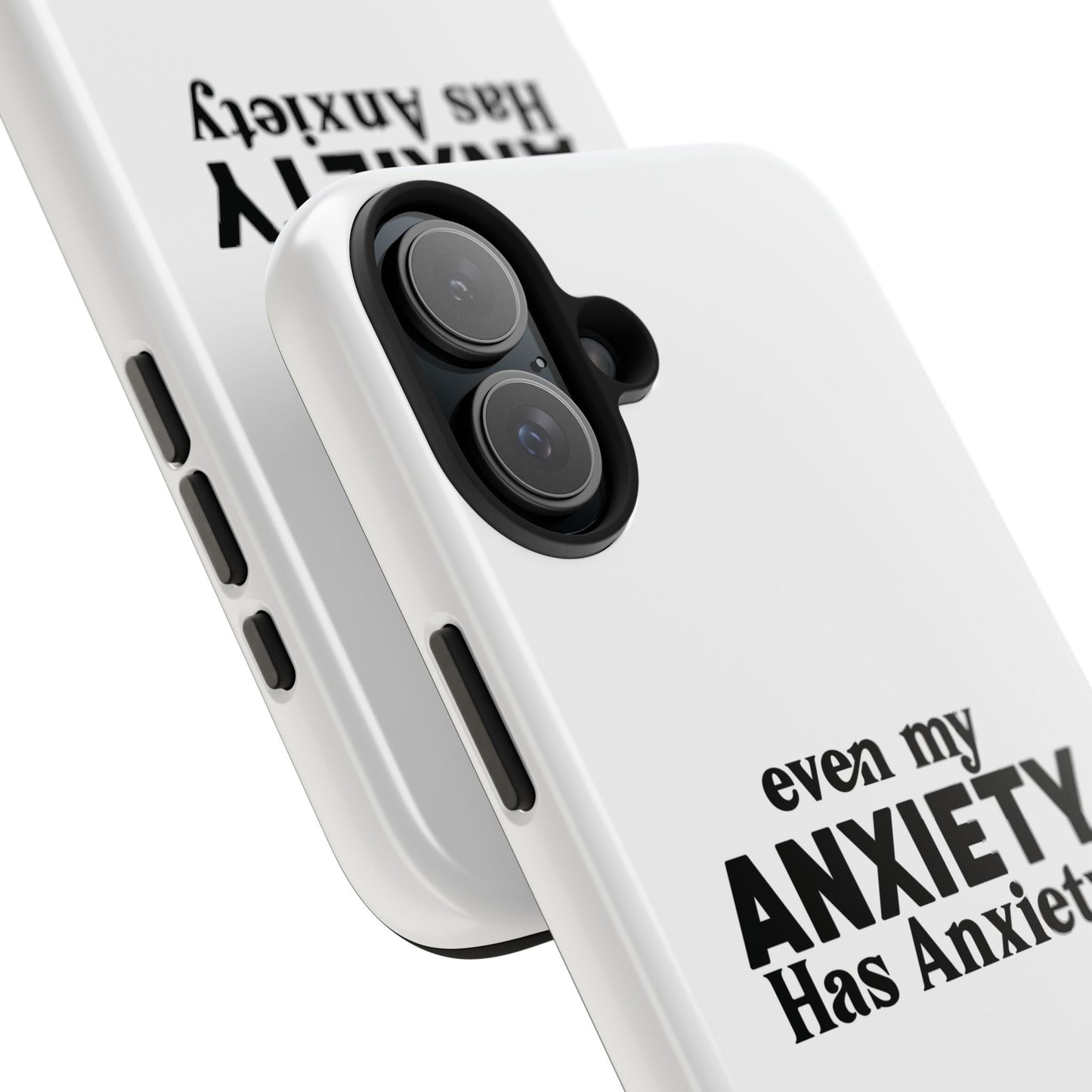 Even My Anxiety Has Anxiety Tough Phone Cases | Reflect Your Journey, Support, Gift for Mental Health Advocates, Stress Relief Motivational