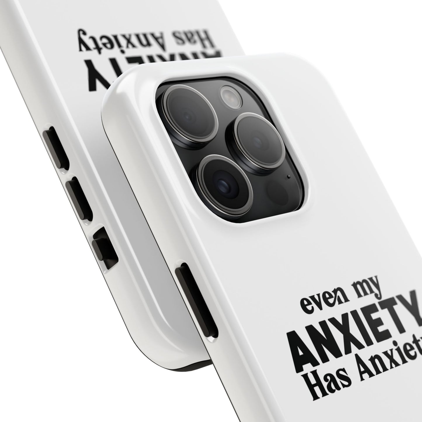 Even My Anxiety Has Anxiety Tough Phone Cases | Reflect Your Journey, Support, Gift for Mental Health Advocates, Stress Relief Motivational