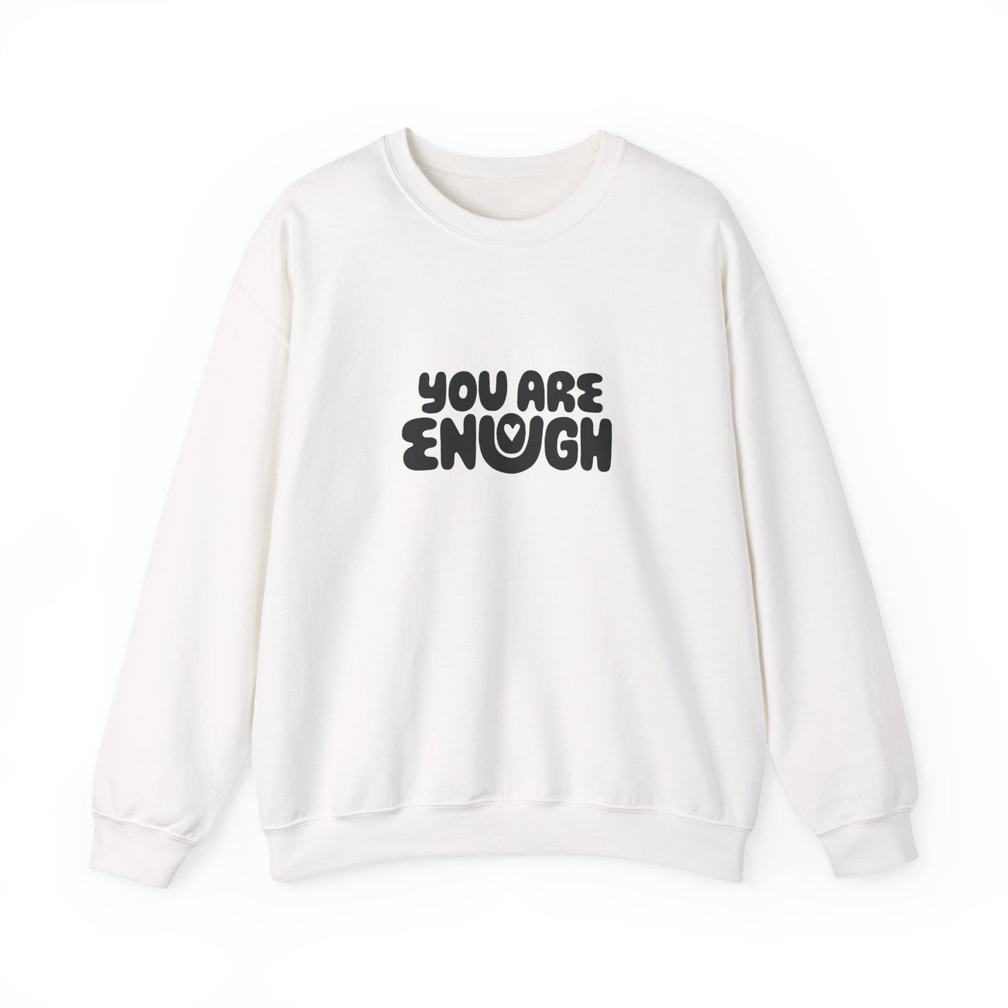 You Are Enough Sweatshirt
