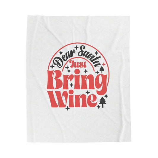 Dear Santa Bring Wine Velveteen Plush Blanket, Gift For Wine Lovers, Santa Blanket, Holiday Blanket
