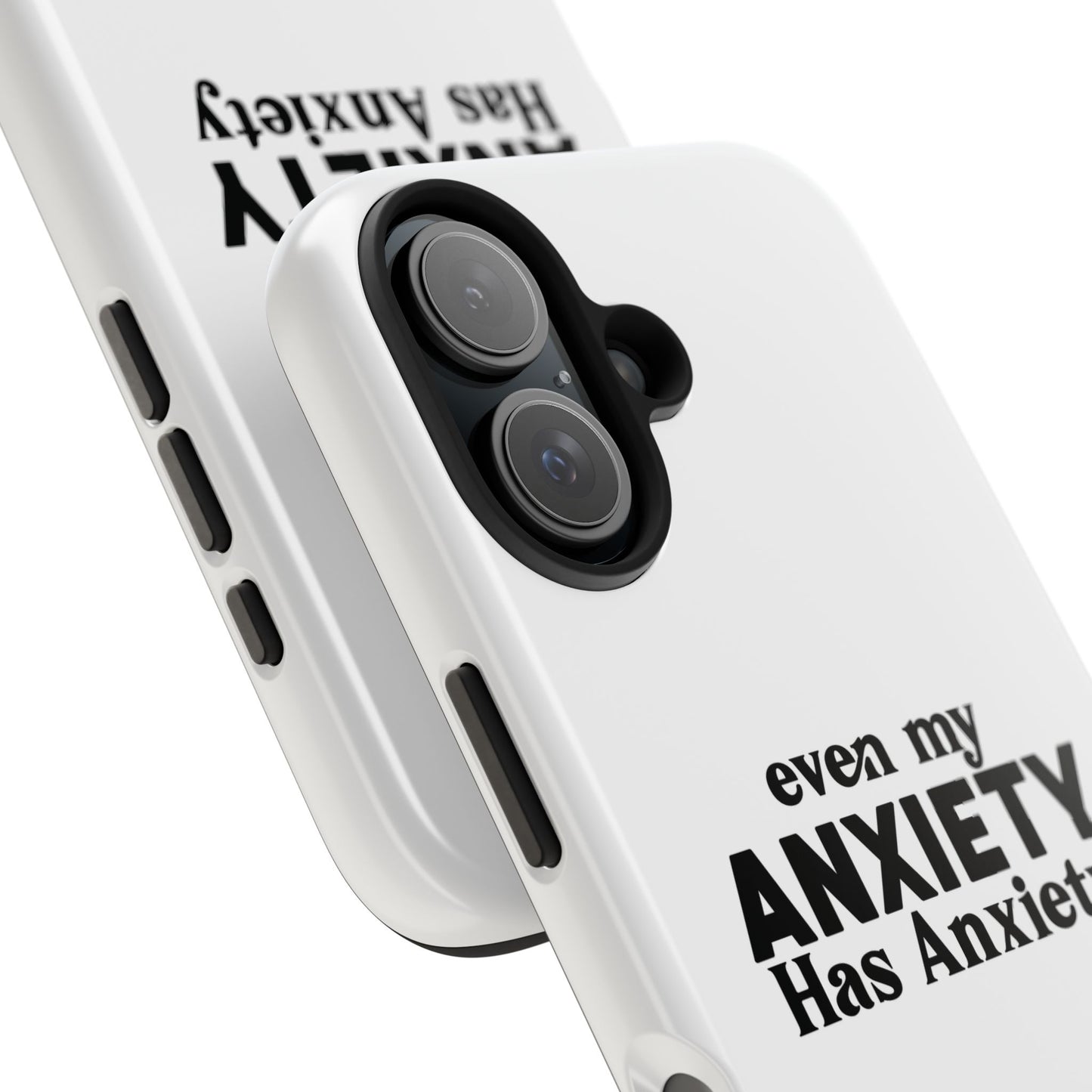 Even My Anxiety Has Anxiety Tough Phone Cases | Reflect Your Journey, Support, Gift for Mental Health Advocates, Stress Relief Motivational