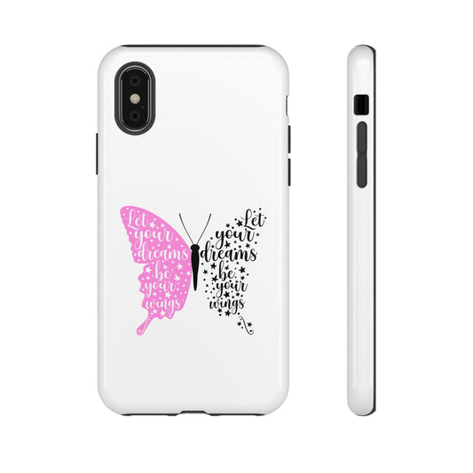 Let Your Dreams Be Your Wings Butterfly iPhone Case