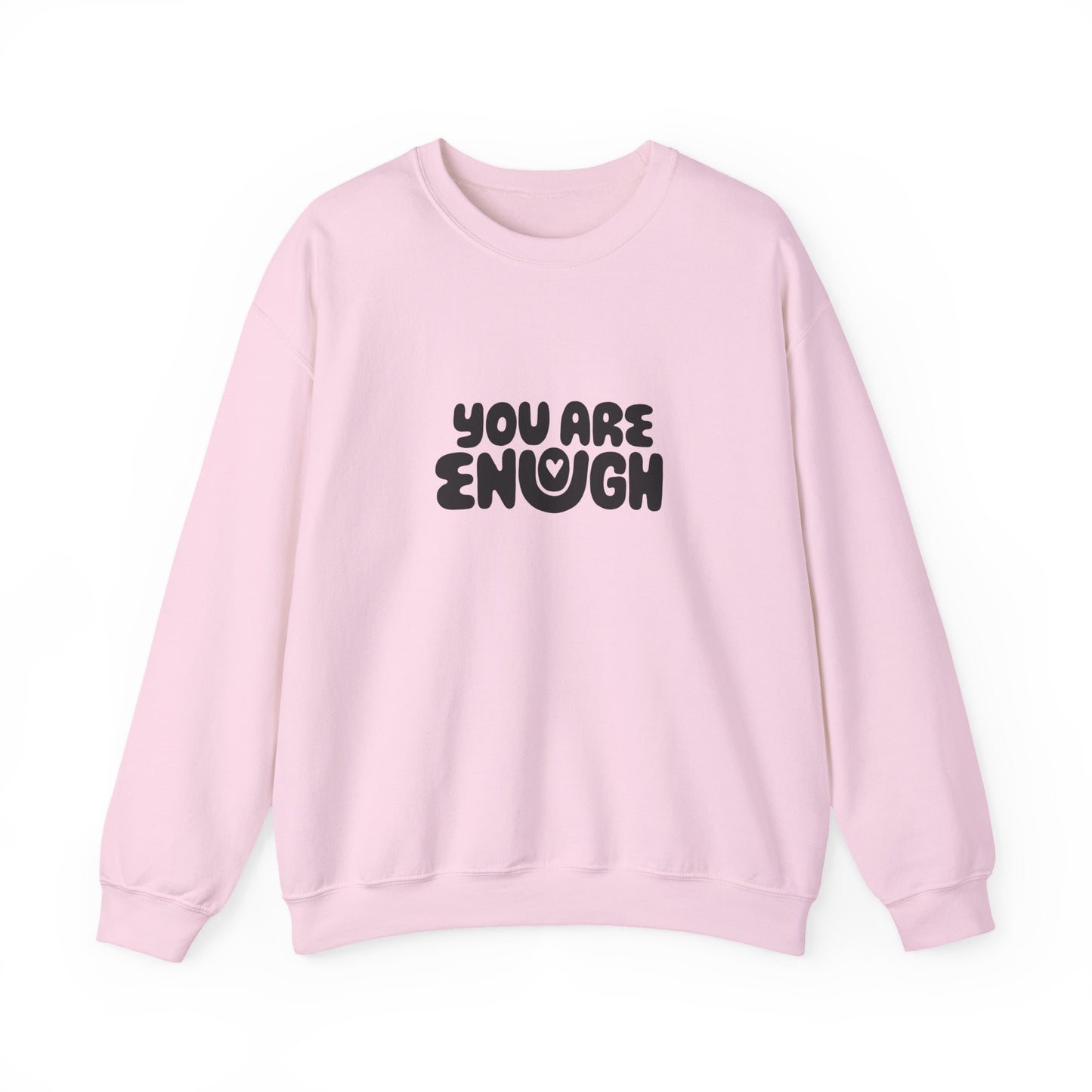 You Are Enough Sweatshirt