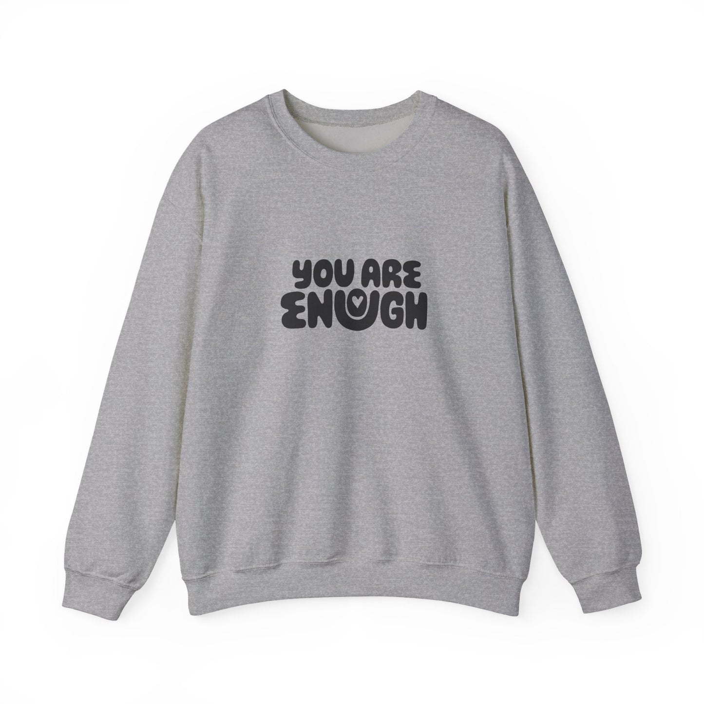You Are Enough Sweatshirt
