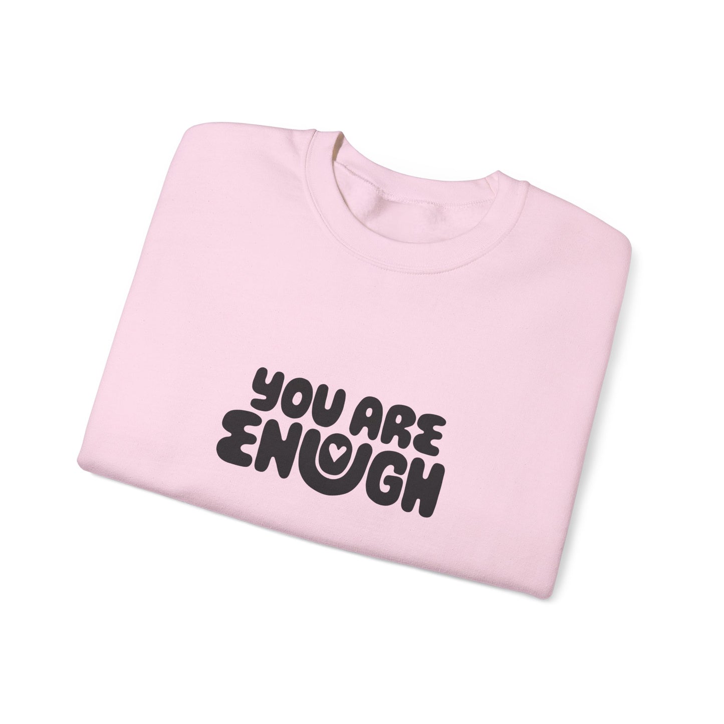 You Are Enough Sweatshirt
