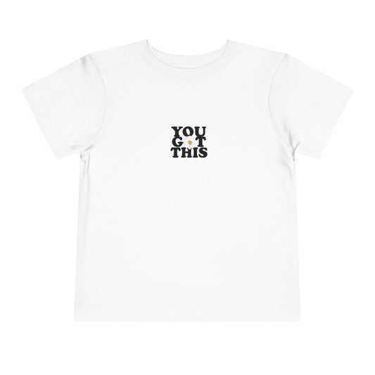 You Got This Affirmation Toddler Short Sleeve Tee