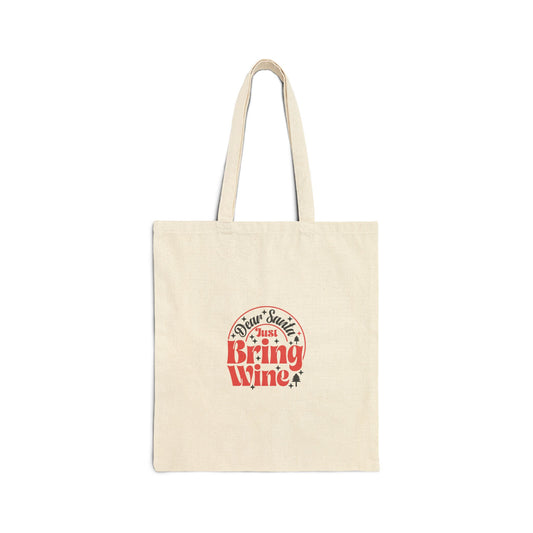 Dear Santa Just Bring Wine Holiday Tote Bag