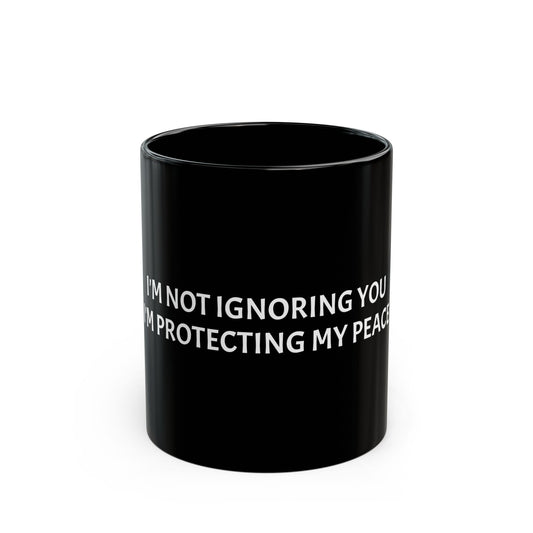 Protecting My Peace Black Mug (11oz, 15oz)