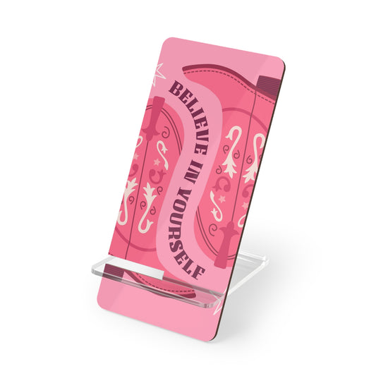 Believe In Yourself Pink Mobile Display Stand for Smartphones