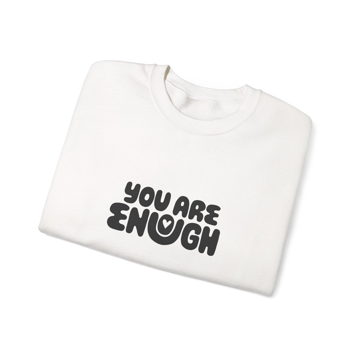 You Are Enough Sweatshirt